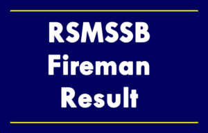 RSMSSB Fireman and Fire Officer Result 2022 for 629 Post
