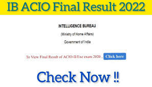 Intelligence Bureau IB ACIO Final Result 2022
