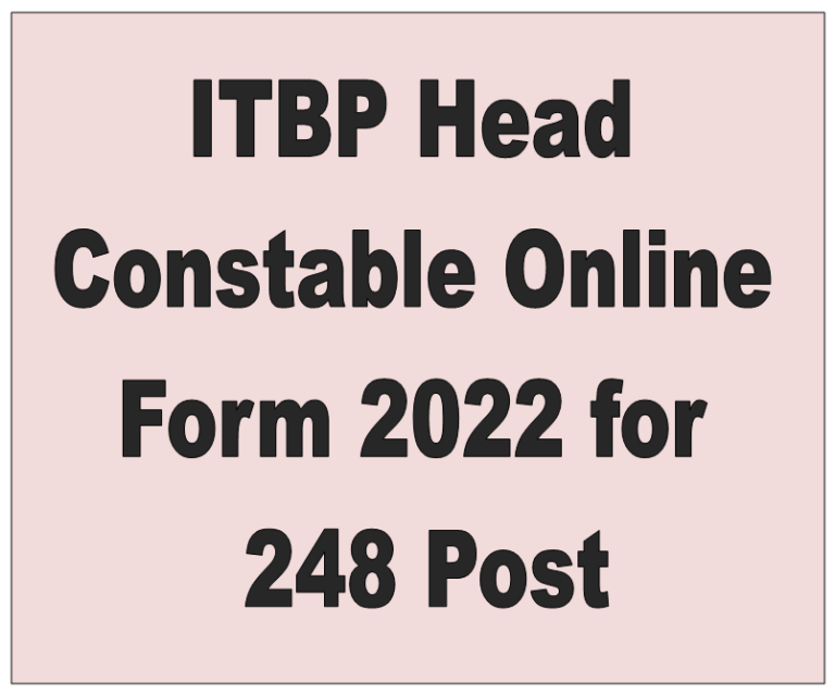 ITBP Head Constable Online Form 2022 for 248 Post