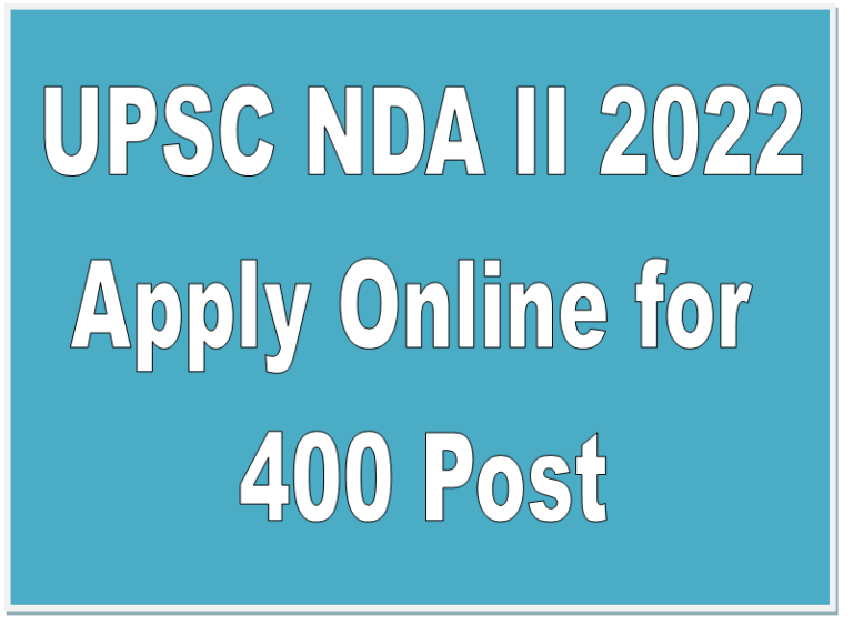 UPSC NDA II 2022 Apply Online for 400 Post